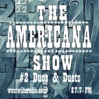 The Americana Show #2 – Duos, Duets and Collaborations