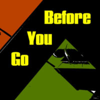 Before You Go #9 – 19/11/20