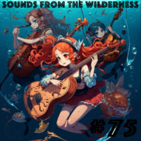 #75 Sounds From The Wilderness