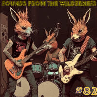 #82 Sounds From the Wilderness 05 March 2023