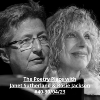 The Poetry Place with Janet Sutherland & Rosie Jackson #40-30/04/23