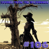 #106 Sounds From The Wilderness 10 September 2023